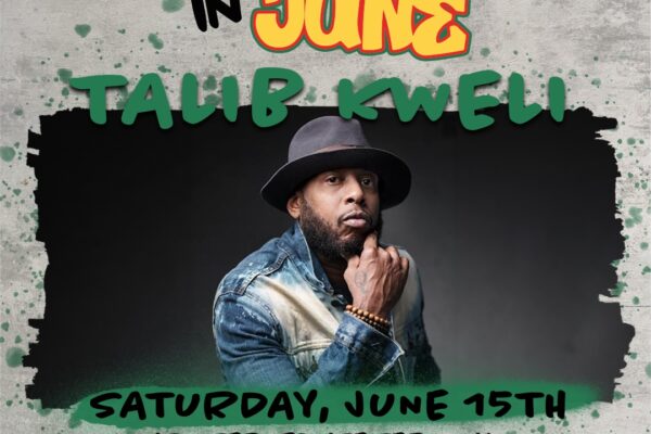 Jubilation In June Talib Kweli Saturday June 15th at intermediate terminal next to rockett's landing 3101 wharf street